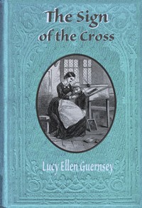 Cover of The sign of the cross : $b or, Edah Champlin