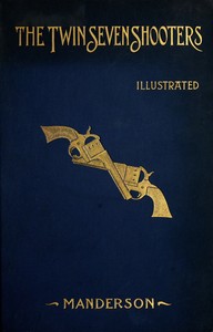 Cover of The twin seven-shooters