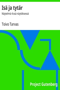 Cover of Isä ja tytär : $b Näytelmä 4:ssä näytöksessä