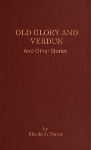 Cover of Old Glory and Verdun, and other stories