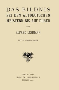 Cover of Das Bildnis bei den altdeutschen Meistern bis auf Dürer