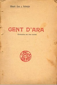 Cover of Gent d'ara : $b Comedia en dos actes