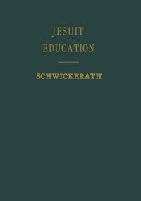 Cover of Jesuit education : $b its history and principles viewed in the light of modern educational problems