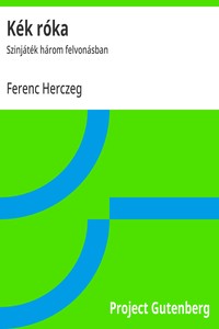 Cover of Kék róka : $b Szinjáték három felvonásban