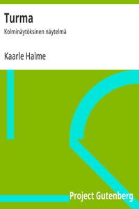 Cover of Turma : $b Kolminäytöksinen näytelmä