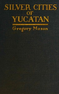 Cover of Silver cities of Yucatan