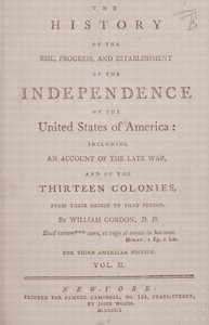Cover of The history of the rise, progress, and establishment of the independence of the United States of America, Vol. 2 (of 3) : $b Including an account of the late war, and of the thirteen colonies, from their origin to that period
