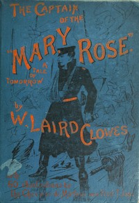 Cover of The captain of the "Mary Rose" : $b A tale of to-morrow