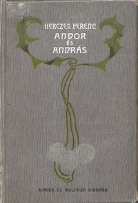 Cover of Andor és András : $b Budapesti történet