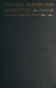 Cover of The chief Elizabethan dramatists, excluding Shakespeare : $b selected plays by Lyly, Peele, Greene, Marlowe, Kyd, Chapman, Jonson, Dekker, Marston, Heywood, Beaumont, Fletcher, Webster, Middleton, Massinger, Ford, Shirley