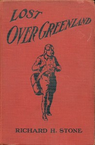 Cover of Lost over Greenland : $b or, Slim Tyler's search for Dave Boyd
