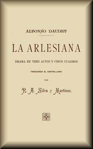 Cover of La arlesiana : $b Drama en tres actos y cinco cuadros