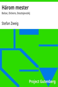 Cover of Három mester : $b Balzac, Dickens, Dosztojevszkij