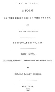 Cover of Dentologia : $b A poem on the diseases of the teeth, and their proper remedies
