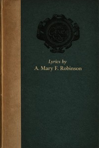 Cover of Lyrics selected from the works of A. Mary F. Robinson