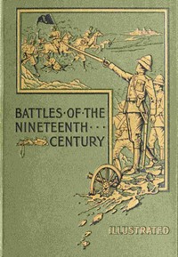 Cover of Battles of the nineteenth century, vol. 1 of 7