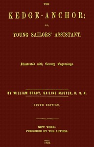 Cover of The kedge-anchor : $b or, Young sailors' assistant.