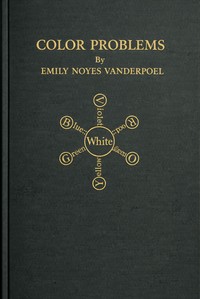 Cover of Color problems : $b A practical manual for the lay student of color