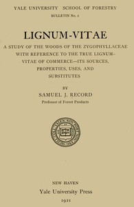 Cover of Lignum-vitae : $b a study of the woods of the Zygophyllaceae with reference to the true lignum-vitae of commerce--its sources, properties, uses, and substitutes