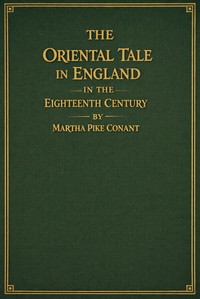 Cover of The Oriental tale in England in the eighteenth century