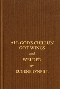 Cover of All God's chillun got wings, and Welded