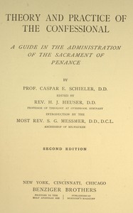 Cover of Theory and practice of the confessional : $b A guide in the administration of the sacrament of penance