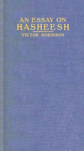 Cover of An essay on hasheesh : $b Including observations and experiments