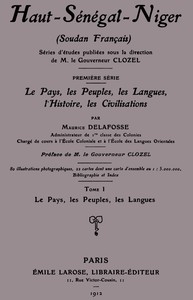 Cover of Haut-Sénégal-Niger (Soudan français), Tome 1 (de 3): le pays, les peuples, les langues