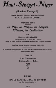 Cover of Haut-Sénégal-Niger (Soudan français), Tome 3 (de 3): les civilisations
