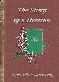 Cover of The story of a Hessian : $b A tale of the revolution in New Jersey