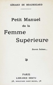 Cover of Petit manuel de la femme supérieure : $b secrets intimes