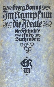 Cover of Im Kampf um die Ideale, die Geschichte eines Suchenden : $b ein Gegenwartsroman