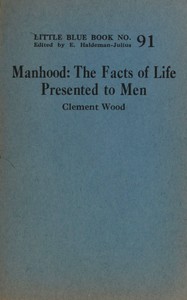 Cover of Manhood : $b The facts of life presented to men