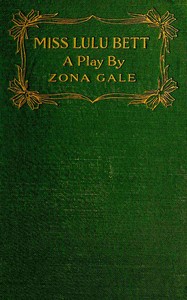 Cover of Miss Lulu Bett : $b an American comedy of manners