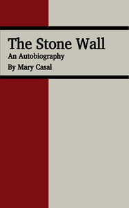 Cover of The stone wall : $b An autobiography