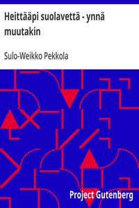 Cover of Heittääpi suolavettä - ynnä muutakin