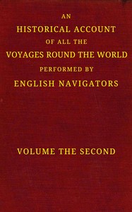 Cover of An historical account of all the voyages round the world, performed by English navigators, vol. 2 of 4 : $b Including those lately undertaken by order of His present Majesty. The whole faithfully extracted from the journals of the voyagers