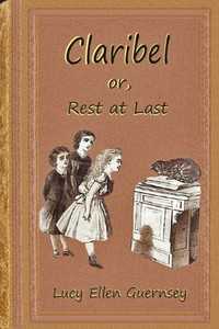 Cover of Claribel : $b or, Rest at last