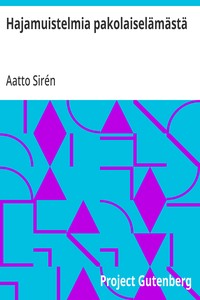 Cover of Hajamuistelmia pakolaiselämästä