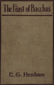 Cover of The feast of Bacchus : $b A study in dramatic atmosphere
