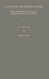 Cover of A city milk and cream contest as a practical method of improving the milk supply