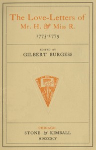 Cover of The love-letters of Mr. H. & Miss R., 1775-1779