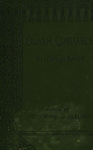 Cover of Oliver Constable, miller and baker, Vol. 1 (of 3)