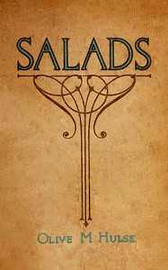 Cover of Two hundred recipes for making salads, with thirty recipes for dressings and sauces