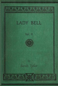 Cover of Lady Bell, volume 2 (of 3) : $b A story of last century