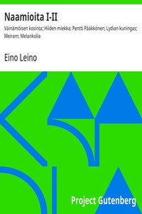 Cover of Naamioita I-II : $b Väinämöisen kosinta; Hiiden miekka; Pentti Pääkkönen; Lydian kuningas; Meiram; Melankolia