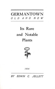 Cover of Germantown old and new : $b Its rare and notable plants