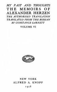 Cover of My past and thoughts, vol. 6 (of 6) : $b The memoirs of Alexander Herzen