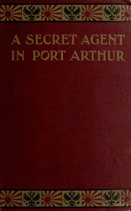 Cover of A secret agent in Port Arthur