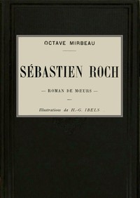 Cover of Sébastien Roch : $b roman de mœurs